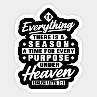Ecclesiastes 3:1 To Everything There Is A Season Sticker